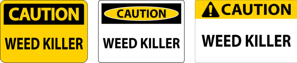 Caution Sign Weed Killer On White Background