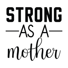 Strong as a Mother Shirt, Motherhood Tank Top, New Mom T shirt, Strong Mom Shirt, Tired as a Mother Shirt, Mother's Day Gift