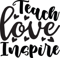 Teach Love Inspire SVG