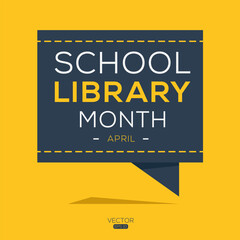 School Library Month, held on April.