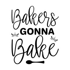 Bakers Gonna Bake svg