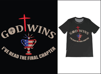 Spoiler God Wins I have Read the final chapter Funny Christian T-Shirt Vector, USA Flag shirt, Religious T-Shirt, American Patriot God Shirt, Patriotic Cross T Shirt, Funny God Shirt, USA Flag