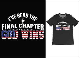 Spoiler God Wins I have Read the final chapter Funny Christian T-Shirt Vector, USA Flag shirt, Religious T-Shirt, American Patriot God Shirt, Patriotic Cross T Shirt, Funny God Shirt, USA Flag