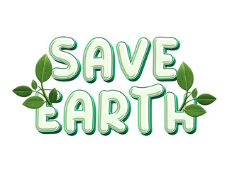 Fototapeta premium Save the earth 3d text banner cutout