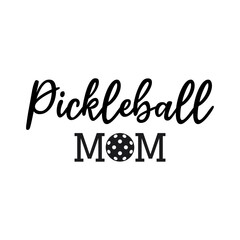 Pickleball mom phrase with pickleball ball. Lettering silhouette vector illustration.