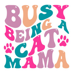 Busy being a cat mama svg