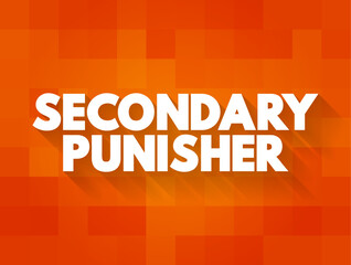 Secondary Punisher - describes punishers that acquire their effect as a result of conditioning instead, text concept background