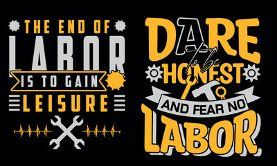 Labor day t-shirt design. The day is a holiday in the United States that honors the American labor movement and the contributions that workers have made to the country.