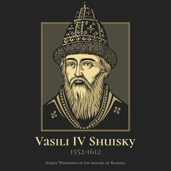 Vasili IV Shuisky (1552-1612) was Tsar of Russia from 1606 to 1610, after the murder of False Dmitri I.