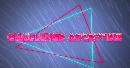 Animation of challenge accepted text over triangles and falling lines over blue background - Powered by Adobe