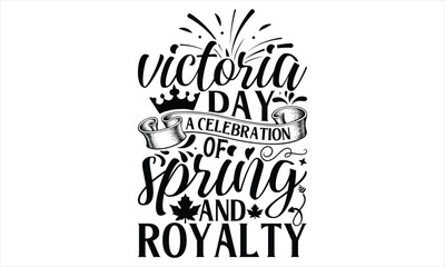 Fototapeta premium Victoria Day, A Celebration Of Spring And Royalty - Victoria Day T Shirt Design, Vintage style, used for poster svg cut file, svg file, poster, banner, flyer and mug.