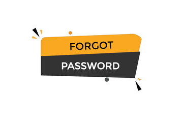 forget password vectors.sign label bubble speech forget password
