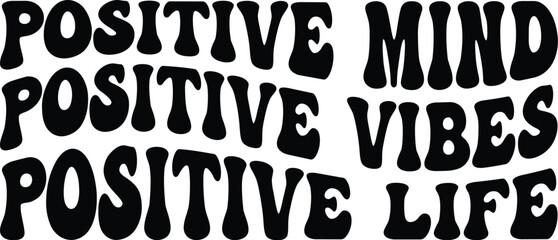 Positive Mind Vibes Life Retro SVG