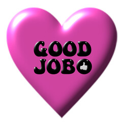 good job in pink heart.