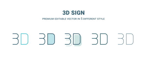 3d sign icon in 5 different style. Outline, filled, two color, thin 3d sign icon isolated on white background. Editable vector can be used web and mobile