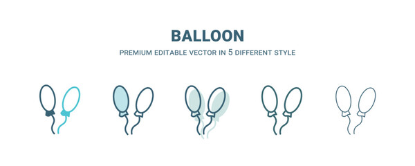 balloon icon in 5 different style. Outline, filled, two color, thin balloon icon isolated on white background. Editable vector can be used web and mobile