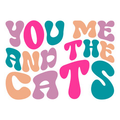 You me and the cats svg