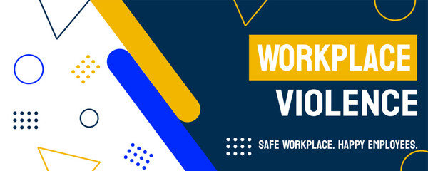 Workplace Violence - Violence or harassment in the workplace.