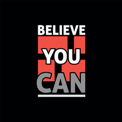 Fototapeta premium Motivational Typography and Minimal T shirt design