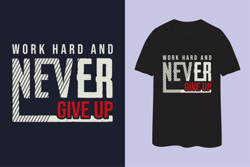 Never give up vector motivational quote t-shirt design