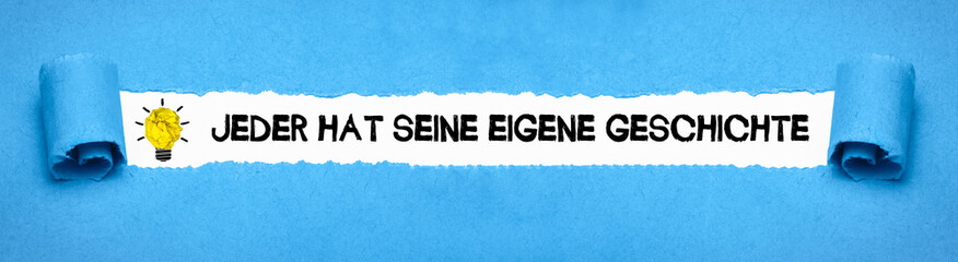 Jeder hat seine eigene Geschichte	