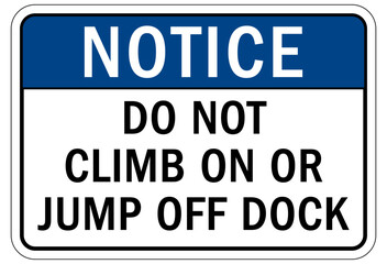 Loading dock sign and labels do not climb on or jump off dock