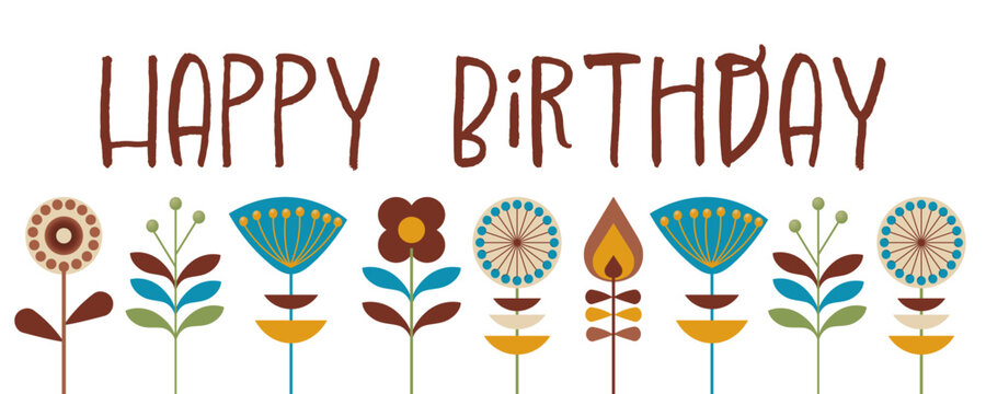 Happy Birthday - Schriftzug in englischer Sprache - Alles Gute zum Geburtstag. Grußkarte mit abstrakten Blumen im Retro-Design.