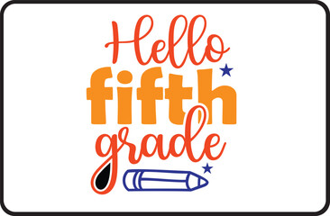 Hello Fifth Grade svg design