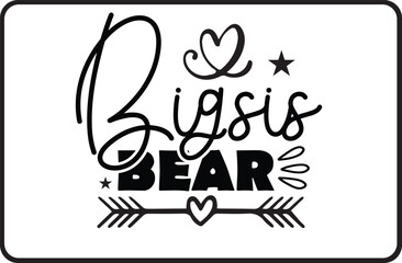 Bigsis Bear svg desig