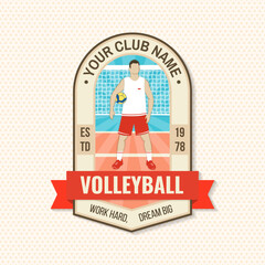 Volleyball club badge design. Vector illustration. For college league sport club emblem, sign, logo. Vintage monochrome label, sticker, patch with volleyball ball, player and net silhouettes.