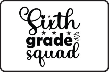 Sixth grade squad svg design