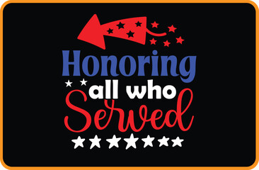 Honoring All Who Served svg design