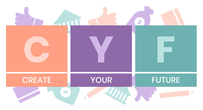 CYF - Create Your Future acronym. business concept background. vector illustration concept with keywords and icons. lettering illustration with icons for web banner, flyer, landing page