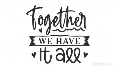 Together we make a family SVG design.