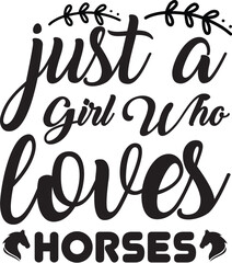 Just a Girl Who Loves Horses