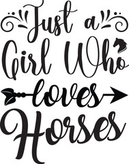 Just a Girl Who Loves Horses