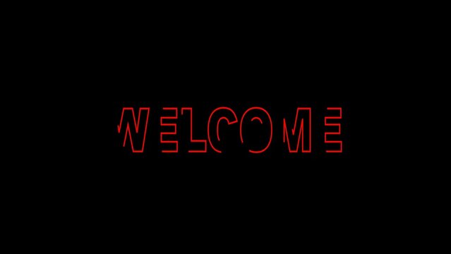 outline animation with the word "Welcome". suitable for use at party doors or shops