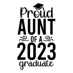 Proud aunt of a 2023 graduate svg