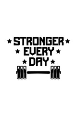 Stronger-every-day- t-shirt fitness t-shirt