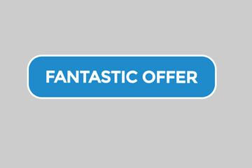 fantastic offer vectors.sign label bubble speech fantastic offer
