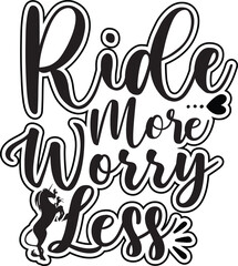 Ride More Worry Less