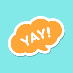 Yay happy expression speech bubble icon. Cute black text lettering vector illustration.