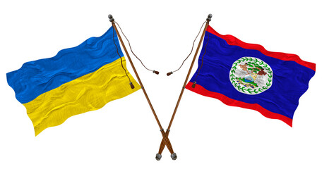 National flag  of Belize and Ukraine. Background for designers