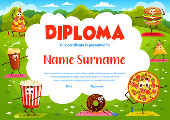 Kids yoga fitness diploma. Cartoon fast food characters certificate vector template of school, kindergarten or preschool education. Child award with hamburger, pizza, coffee and donut personages
