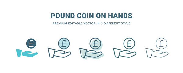 pound coin on hands icon in 5 different style. Outline, filled, two color, thin pound coin on hands icon isolated on white background. Editable vector can be used web and mobile