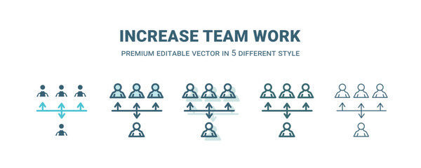 increase team work icon in 5 different style. Outline, filled, two color, thin increase team work icon isolated on white background. Editable vector can be used web and mobile