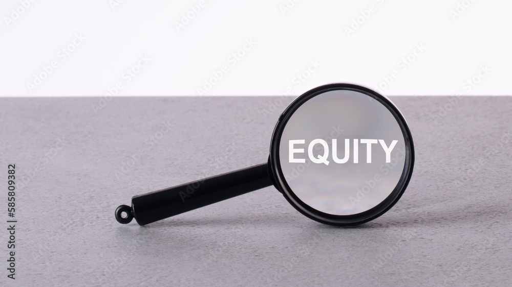 Poster magnifier focuses on the word equity. finding, detecting or focusing on a problem and analyzing for 