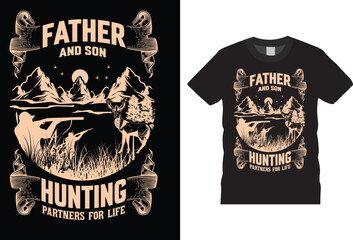 Father and Son hunting partners for life Hunting T-shirt design Vector Template. Funny Typography grunge Vectors graphic Motivational quote Eye Catching Tshirt ready for prints, Poster.