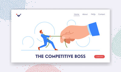 Competitive Boss Landing Page Template. Man Employee And Huge Boss Hand Engage In Pulling Rope Competition
