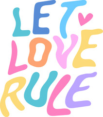 Let love rule - lettering quote